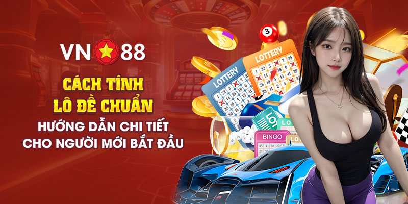 10 cach tinh lo de chuan huong dan chi tiet cho nguoi moi bat dau