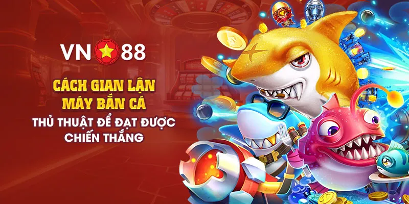 add cach gian lan may ban ca 4