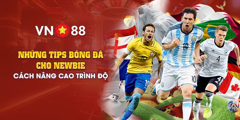 10 nhung tips bong da cho newbie cach nang cao trinh do